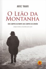 O Leão Da Montanha: Dos Campos Da Morte Aos Campos Do Jordão