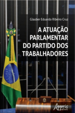 A Atuação Parlamentar Do Partido Dos Trabalhadores