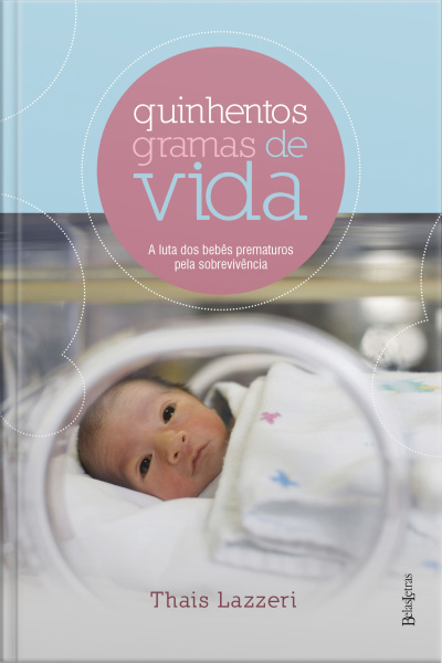 Quinhentos Gramas De Vida