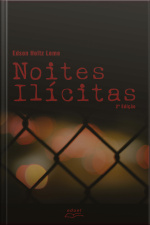 Noites Ilícitas: Histórias E Memórias Da Prostituição