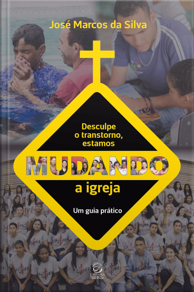 Desculpe O Transtorno, Estamos Mudando A Igreja - Ebook: Um Guia Prático