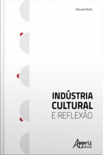 Indústria Cultural E Reflexão