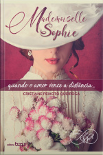 Mademoiselle Sophie: Quando O Amor Vence A Distância
