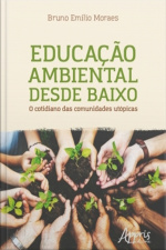 Educação Ambiental Desde Baixo: O Cotidiano Das Comunidades Utópicas