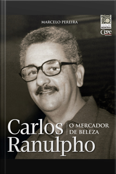 Carlos Ranulpho: O Mercador De Beleza