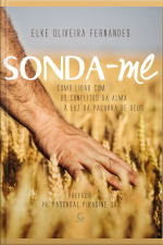 Sonda-me - Ebook: Como Lidar Com Os Conflitos Da Alma À Luz Da Palavra De Deus