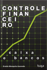Controle Financeiro: Caixas E Bancos: Volume 1