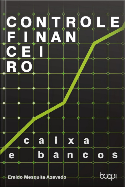 Controle Financeiro: Caixas E Bancos: Volume 1