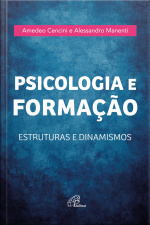 Psicologia E Formação: Estruturas E Dinamismos
