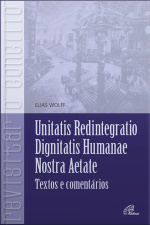 Unitatis Redintegratio, Dignitatis Humanae, Nostra Aetate: Texto E Comentário