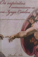 Os Espiritos Se Comunicam Na Igreja Católica