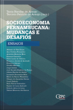 Socioeconomia Pernambucana: Mudanças E Desafios