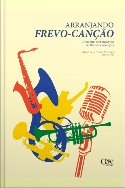Arranjando Frevo-canção: Dicas Úteis Para Orquestras De Diferentes Formações