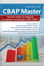 Cbap Master: Aprenda Análise De Negócios E Conquiste A Certificação Ccba®/cbap®