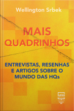 Mais Quadrinhos: Entrevistas, Resenhas E Artigos Sobre O Mundo Das Hqs