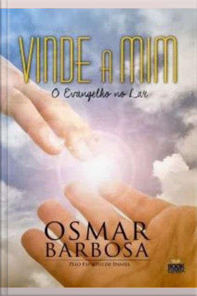 Vinde A Mim: O Evangelho No Lar