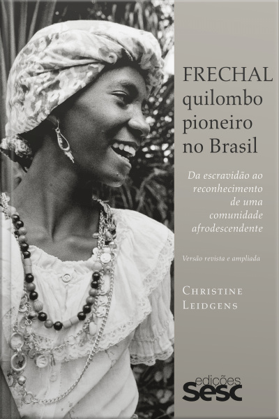 Frechal, Quilombo Pioneiro No Brasil: Da Escravidão Ao Reconhecimento De Uma Comunidade Afrodescendente