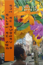 Pés Na Terra E Cabeça Na Lua