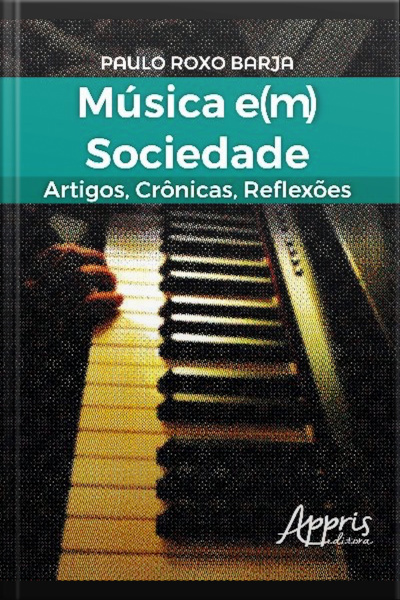 Música E(m) Sociedade: Artigos, Crônicas, Reflexões