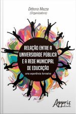 Relação Entre A Universidade Pública E A Rede Municipal De Educação