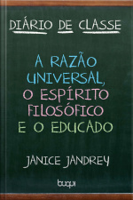 Diário De Classe: A Razão Universal, O Espírito Filosófico E O Educado