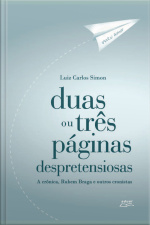 Duas Ou Três Páginas Despretensiosas: A Crônica, Rubem Braga E Outros Cronistas
