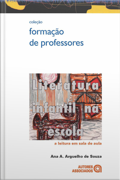 Literatura Infantil Na Escola: A Leitura Em Sala De Aula