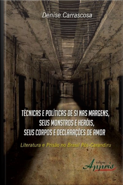 Técnicas E Políticas De Si Nas Margens, Seus Monstros E Heróis, Seus Corpos E Declarações De Amor