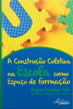 A Construção Coletiva Na Escola Como Espaço De Formação