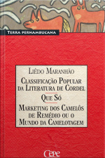 Classificação Popular Da Literatura De Cordel / Que Só / Marketing Dos Camelôs De Remédio Ou O Mundo Da Camelotagem