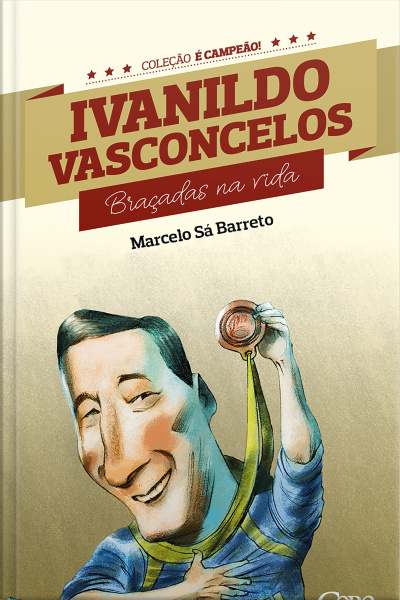 Ivanildo Vasconcelos: Braçadas Na Vida