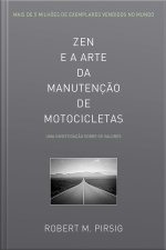 Zen E A Arte Da Manutenção De Motocicletas: Uma Investigação Sobre Os Valores