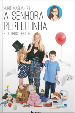 A Senhora Perfeitinha E Outros Textos