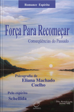 Força Para Recomeçar: Consequências Do Passado