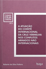 A Atuação Do Comitê Internacional Da Cruz Vermelha Nos Conflitos Armados Não Internacionais