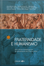 Fraternidade E Humanismo: Uma Leitura Interdisciplinar Do Pensamento De Chiara Lubich