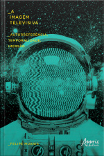 A Imagem Televisiva: Autorreferência, Temporalidade, Imersão