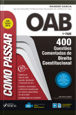 Como Passar Na Oab 1ª Fase: Direito Constitucional: 400 Questões Comentadas