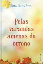 Pelas Varandas Amenas Do Outono