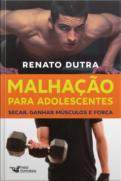 Malhação Para Adolescentes: Secar, Ganhar Músculos E Força