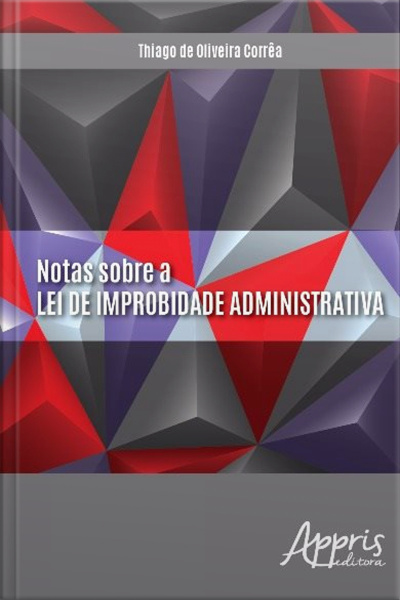 Notas Sobre A Lei De Improbidade Administrativa