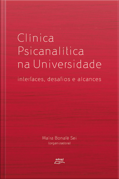 Clínica Psicanalítica Na Universidade:: Interfaces, Desafios E Alcances
