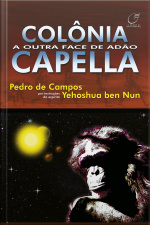 Colônia Capella: A Outra Face De Adão