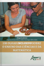 Um Olhar Inclusivo Sobre O Ensino Das Ciências E Da Matemática