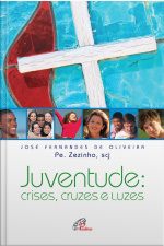 Juventude: Crises, Cruzes E Luzes
