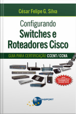 Configurando Switches E Roteadores Cisco