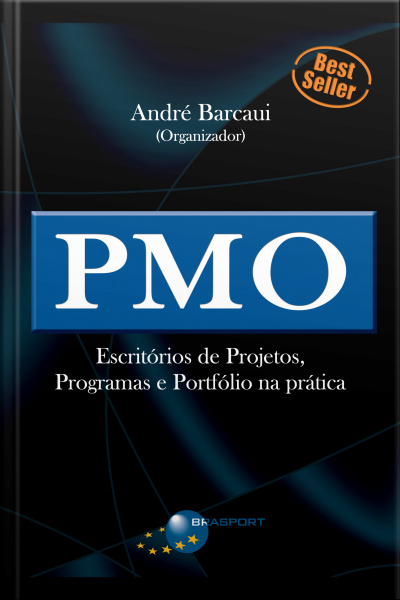Pmo - Escritórios De Projetos, Programas E Portfólio Na Prática