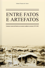 Entre Fatos E Artefatos: Literatura E Ensino De História Nos Encontros Acadêmicos Nacionais (1979-2007)