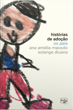 Histórias De Adoção: Os Pais