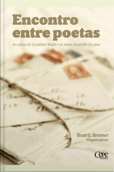 Encontro Entre Poetas: As Cartas De Geraldino Brasil E De Jaime Jaramillo